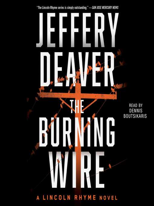 Title details for The Burning Wire by Jeffery Deaver - Available